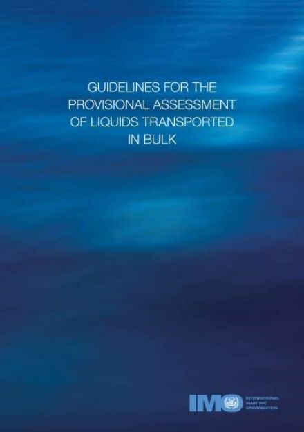 IMO-653 E - Guidelines for the provisional assesment of liquids transported in bulk, 1997 Edition